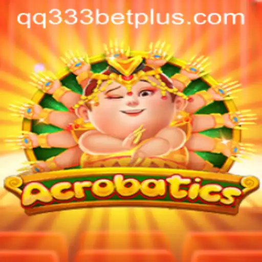 Acrobatics: A Dive into the Exciting Game World of qq333bet