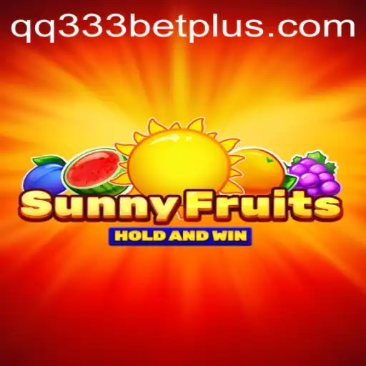 Explore The Excitement of SunnyFruits with qq333bet