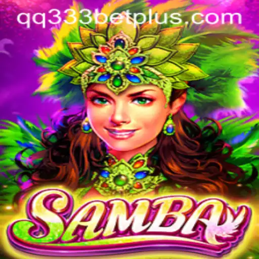 Exploring the Vibrant World of Samba and the Rise of qq333bet